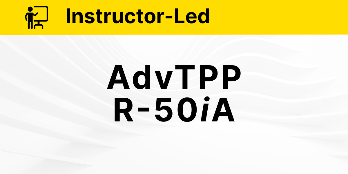 Advanced Teach Pendant Programming R-50iA Controller