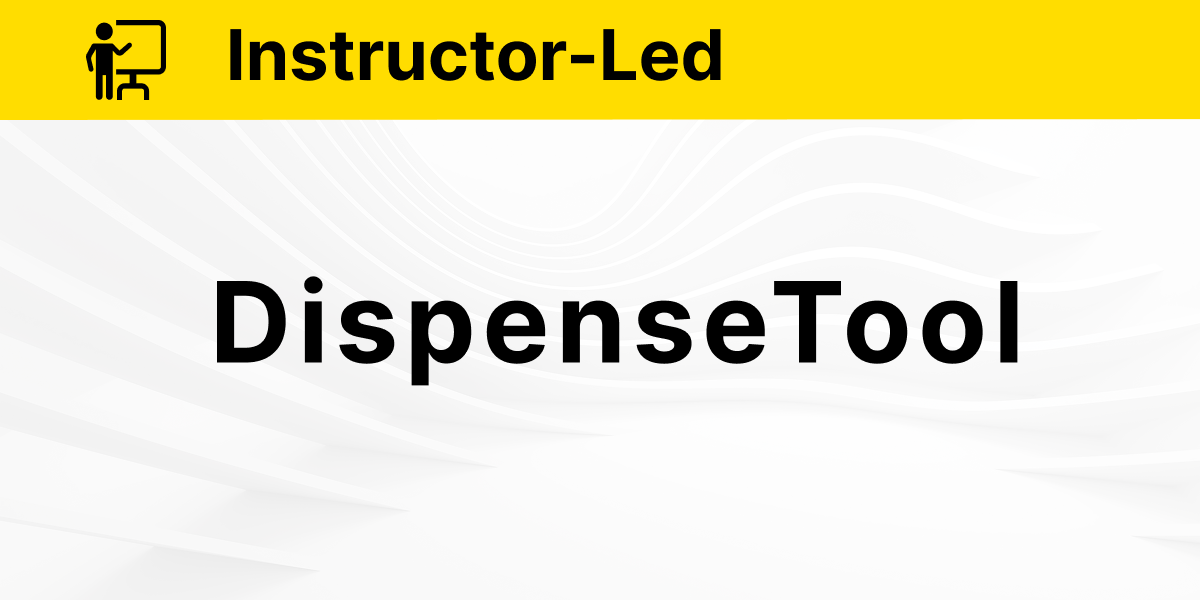DispenseTool Operation and Programming