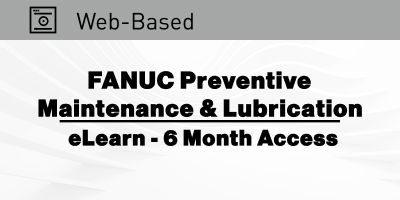 FANUC Preventive Maintenance & Lubrication