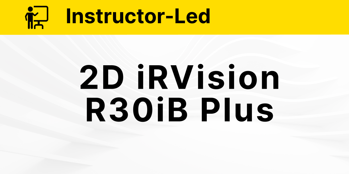 iRVision Operation and Programming R-30iB Plus 2D