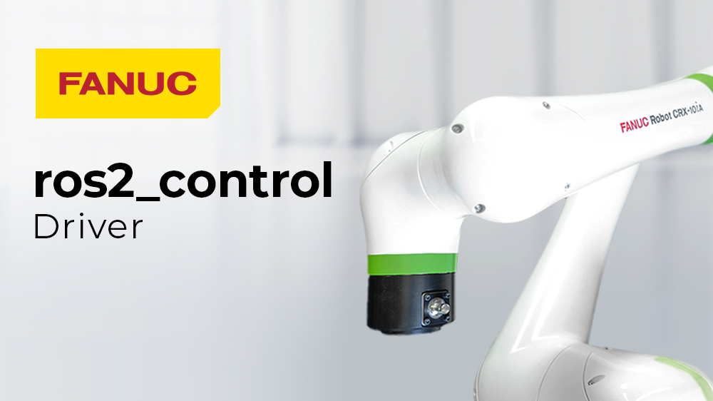 FANUC's Open Platform ROS 2 Driver for Industrial Robots