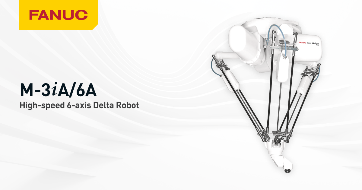 Delta Robot - FANUC M-3iA/6A 6-Axis Delta Robot | FANUC America